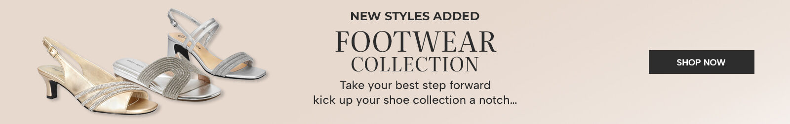 New Styles Added - Footwear Collection. Take your best step forward, kick up your shoe collection a notch... Shop Now
