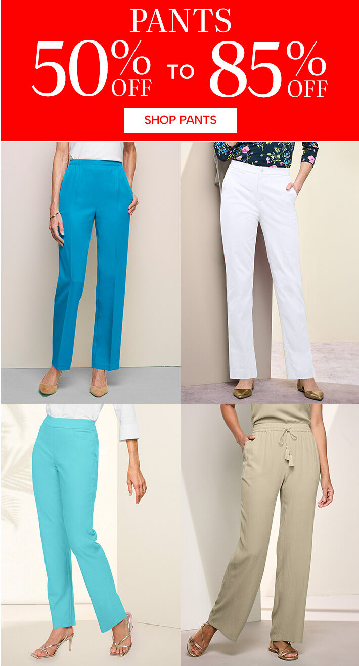 Pants 50% Off to 85% Off. Shop Pants