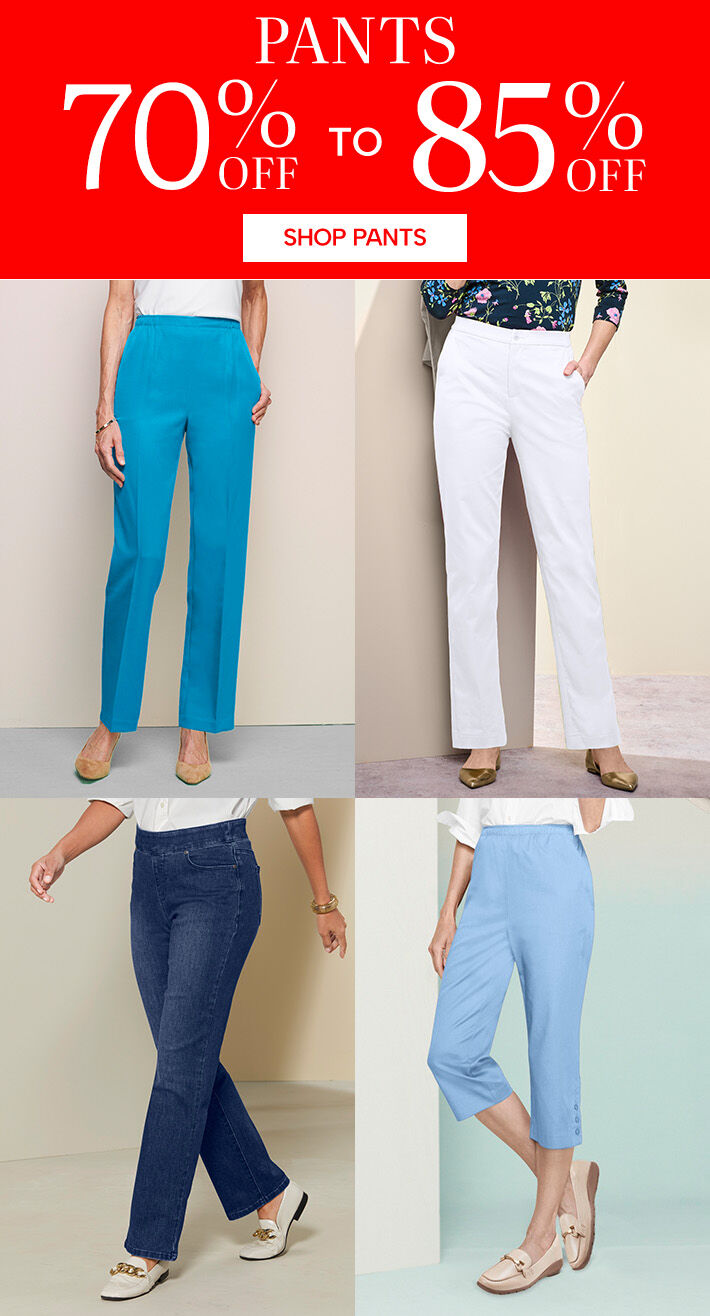 Pants 60% Off to 85% Off. Shop Pants