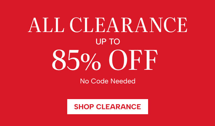 All Clearance Up to 85% Off. No code needed. Shop Clearance
