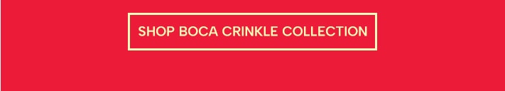 Shop Boca Crinkle Collection