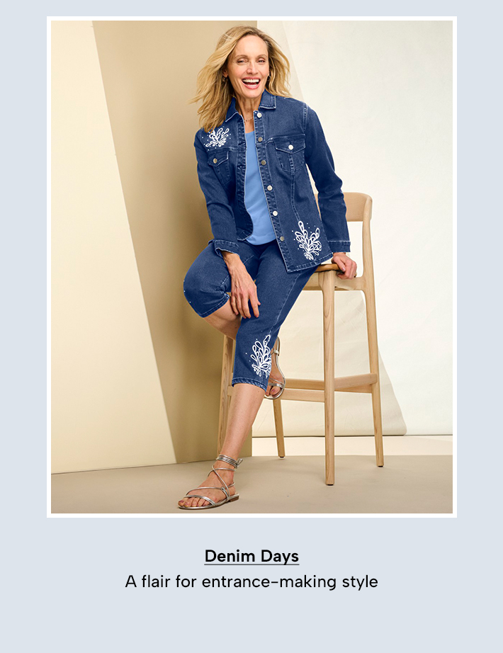 Denim Days - A flair for entrance-making style.