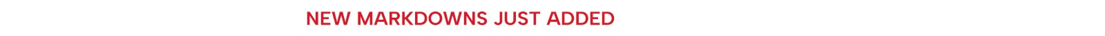 new markdowns just added